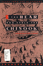 The Bear Who Stole the Chinook: Tales From the Blackfoot