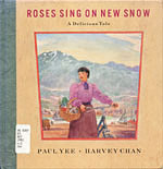 Photo of book cover: Roses Sing on New Snow: A Delicious Tale