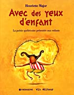 AVEC DES YEUX D'ENFANT. LA POÉSIE QUÉBÉCOISE PRÉSENTÉE AUX ENFANTS