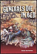 Couverture du livre, GENERALS DIE IN BED: A STORY FROM THE TRENCHES