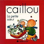 Photo of book cover: Caillou: la petite soeur